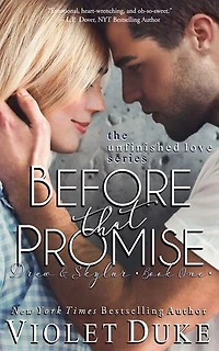 Before That Promise: Drew & Skylar, Book One of Two (Unfinished Love series, 3)