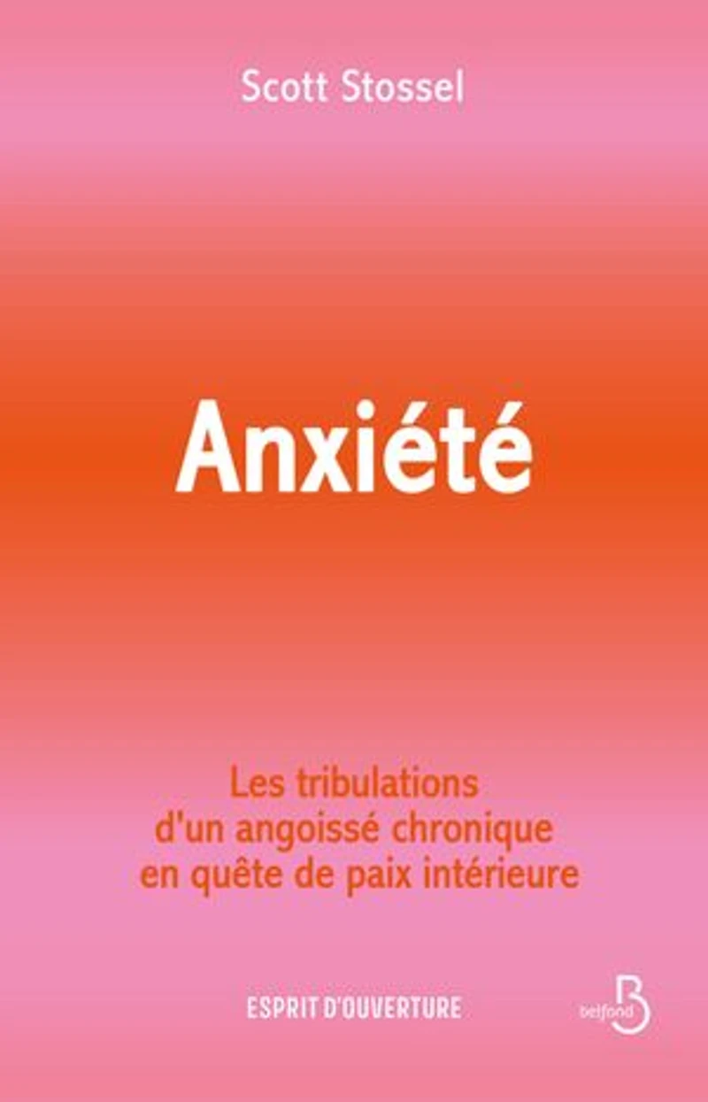 Anxiété: les tribulations d'un angoissé chronique en quête de paix intérieure