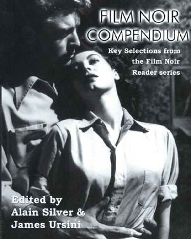 Film Noir Compendium: Key Selections From The Reader Series