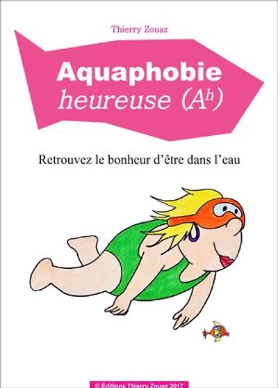 Aquaphobie heureuse: Retrouvez le bonheur d’être dans l’eau