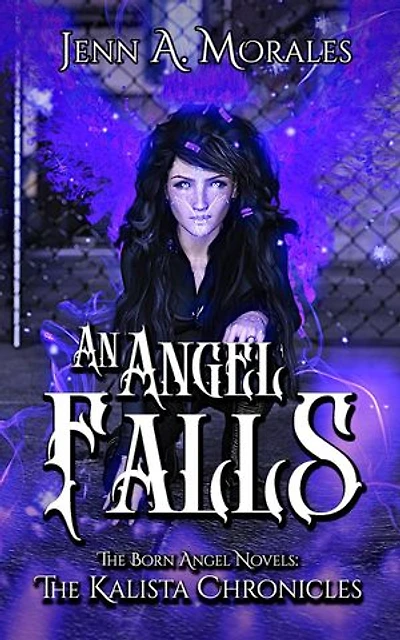 An Angel Falls: The Kalista Chronicles, #6