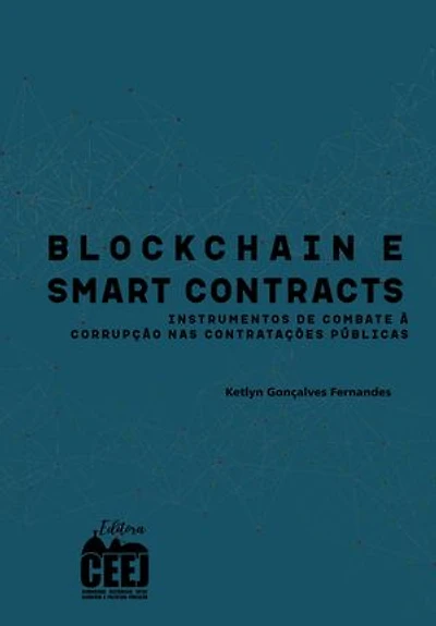 Blockchain e smart contracts: instrumentos de combate à corrupção nas contratações públicas