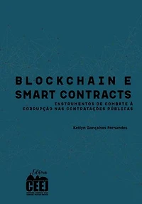 Blockchain e smart contracts: instrumentos de combate à corrupção nas contratações públicas
