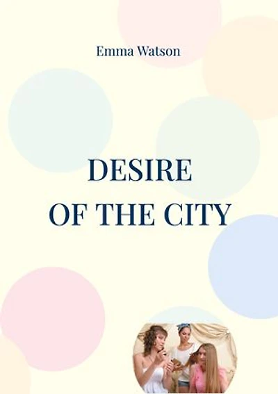 Desire: of the city