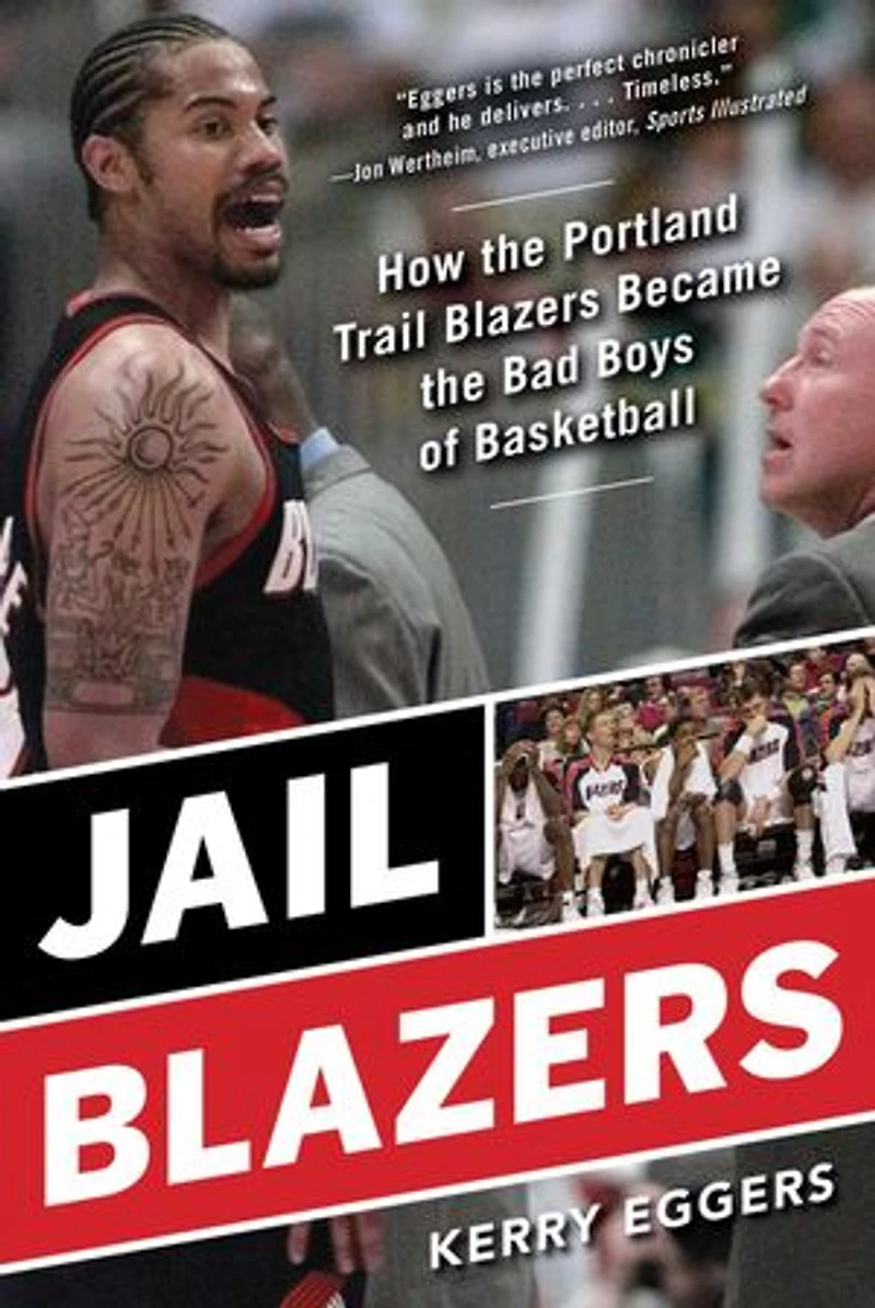 Jail Blazers: How The Portland Trail Blazers Became Bad Boys Of Basketball