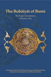 The Rubaiyat of Rumi, The Ergin Translation, Volume 2