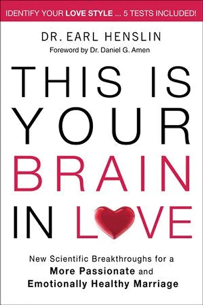 This is Your Brain Love: New Scientific Breakthroughs for a More Passionate and Emotionally Healthy Marriage