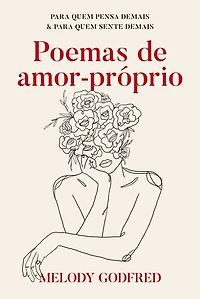 Poemas de amor-próprio: Para quem pensa demais & Para quem sente demais