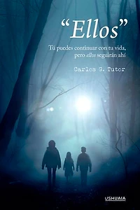 "Ellos": Tú puedes continuar con tu vida, pero ellos seguirán ahí