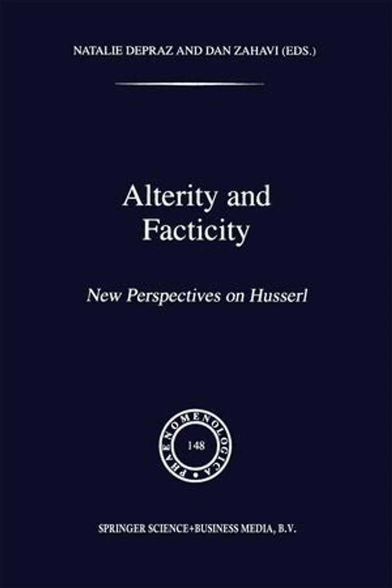 Alterity and Facticity: New Perspectives on Husserl
