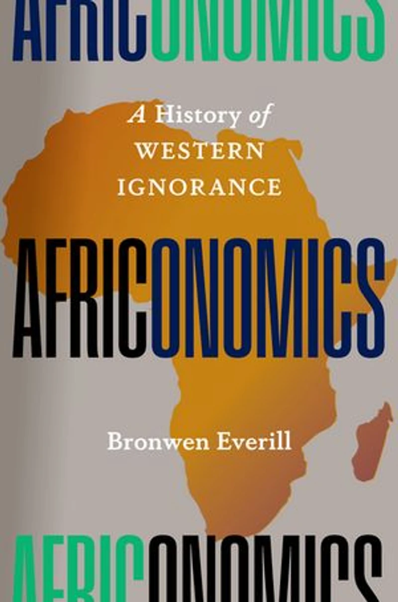 Africonomics: A History of Western Ignorance