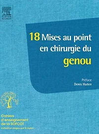 18 mises au point en chirurgie du genou