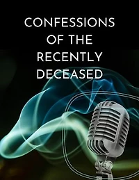 Confessions of the Recently Deceased: The clearest EVP you'll ever find