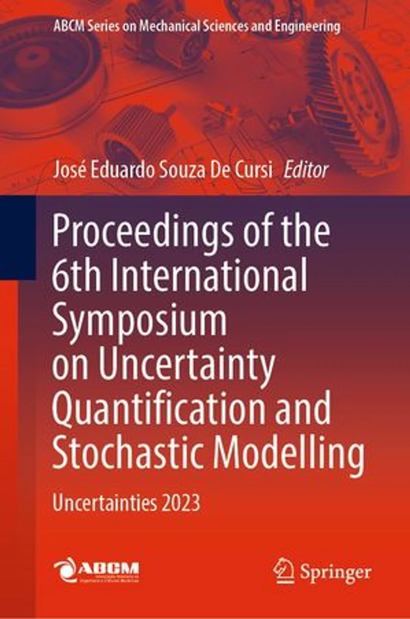 Proceedings of the 6th International Symposium on Uncertainty Quantification and Stochastic Modelling: Uncertainties 202: 2023
