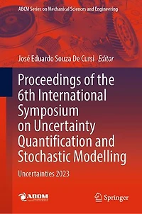 Proceedings of the 6th International Symposium on Uncertainty Quantification and Stochastic Modelling: Uncertainties 202: 2023