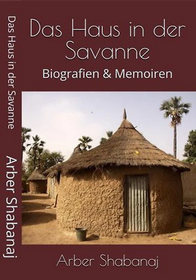 Das Haus in der Savanne: Biografien & Memoiren