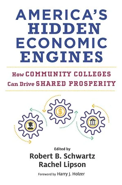 America's Hidden Economic Engines: How Community Colleges Can Drive Shared Prosperity