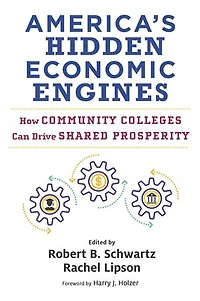America's Hidden Economic Engines: How Community Colleges Can Drive Shared Prosperity
