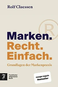 Marken.Recht.Einfach: Grundlagen der Markenpraxis