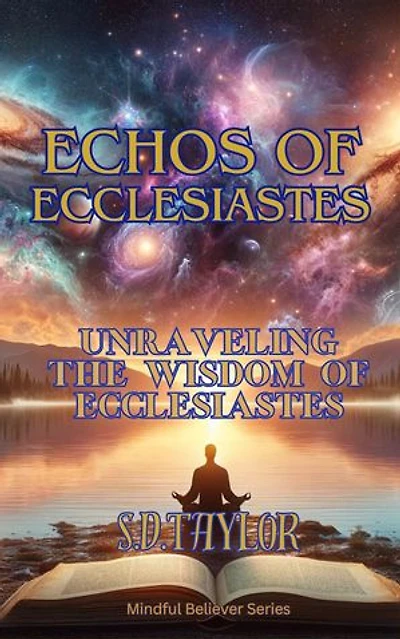 Echos of Eclesiastes: Mindful Believer, #9