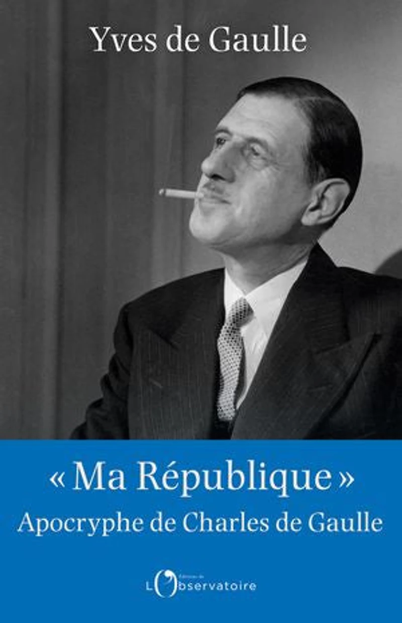 Ma République: apocryphe de Charles Gaulle