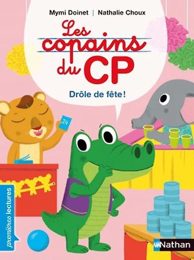 Les copains de CP, drôle fête - Premières Lectures CP Niveau 2 Dès 6 ans
