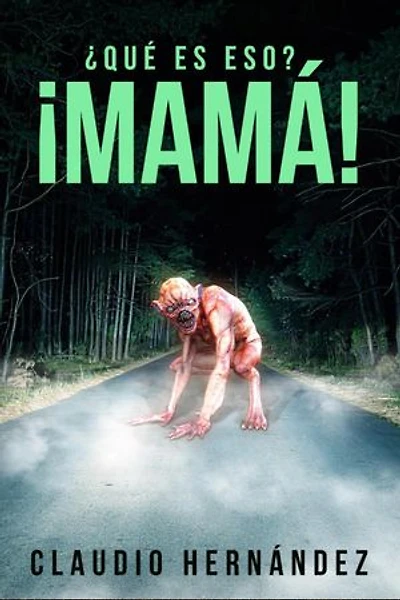 ¿Qué es eso? ¡Mamá!