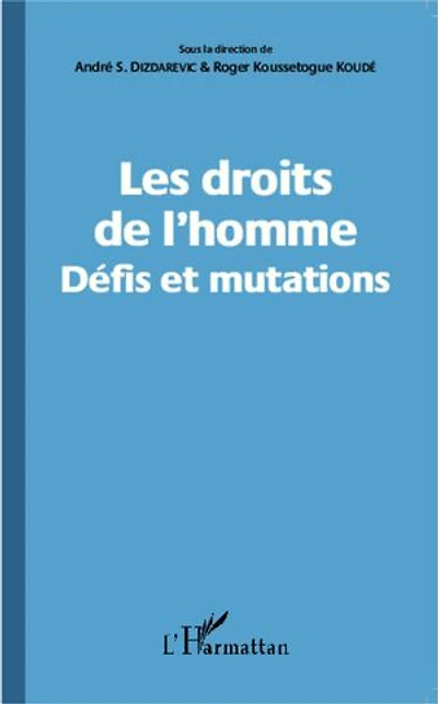 Les droits de l'homme: Défis et mutations
