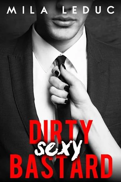Dirty Sexy BASTARD