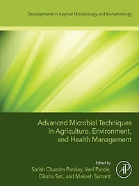 Advanced Microbial Techniques Agriculture, Environment, and Health Management
