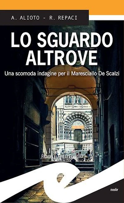 Lo sguardo altrove: Una seconda indagine per il Maresciallo De Scalzi