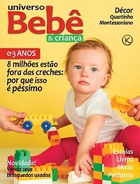 Universo Bebê e Criança Ed. 53: CRECHES