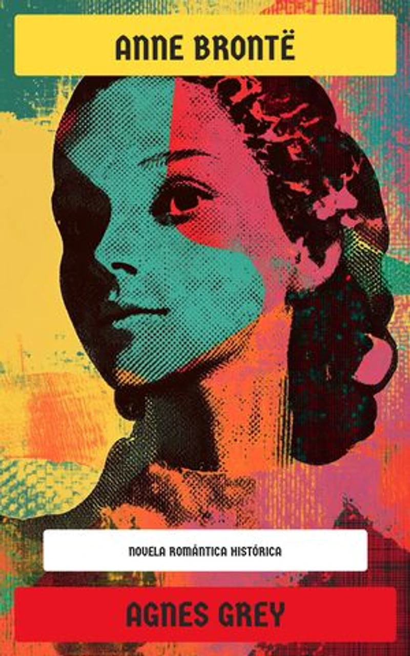 Agnes Grey: Novela romántica histórica