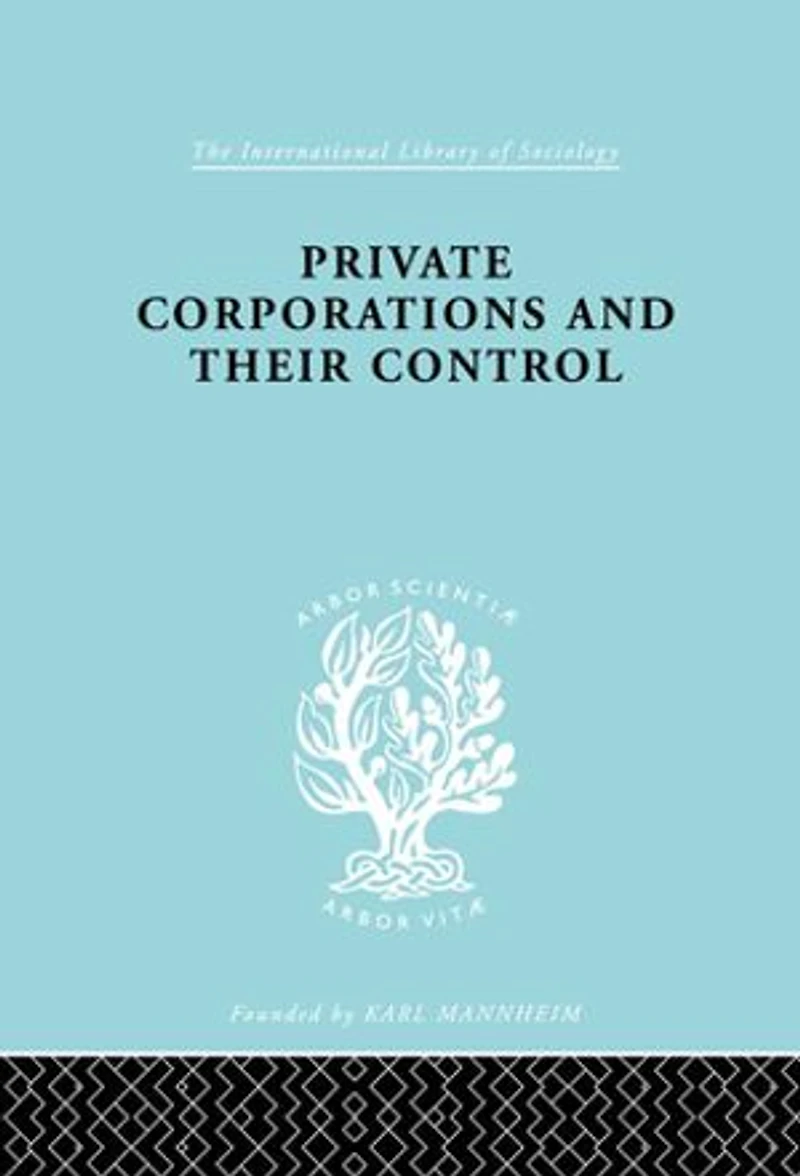 Private Corporations And Their Control: Part 1