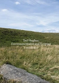 Ted Hughes: Environmentalist And Ecopoet