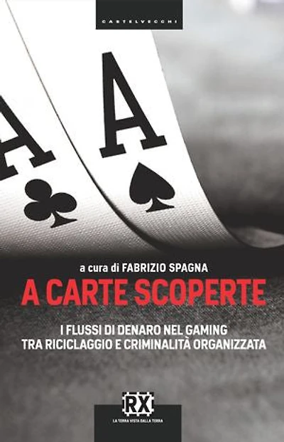 A carte scoperte: I flussi di denaro nel gaming tra riciclaggio e criminalità organizzata