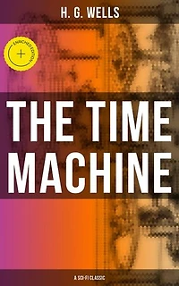 The Time Machine (World Classics, Unabridged)