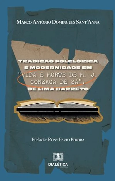 Tradição Folclórica e Modernidade em "Vida e Morte de M. J. Gonzaga de Sá", de Lima Barreto