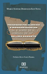 Tradição Folclórica e Modernidade em "Vida e Morte de M. J. Gonzaga de Sá", de Lima Barreto