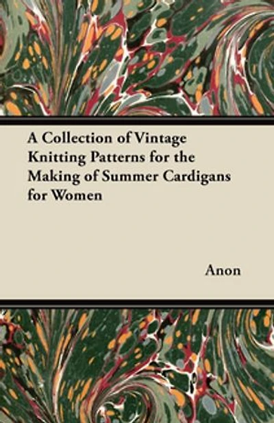 A Collection of Vintage Knitting Patterns for the Making of Summer Cardigans for Women