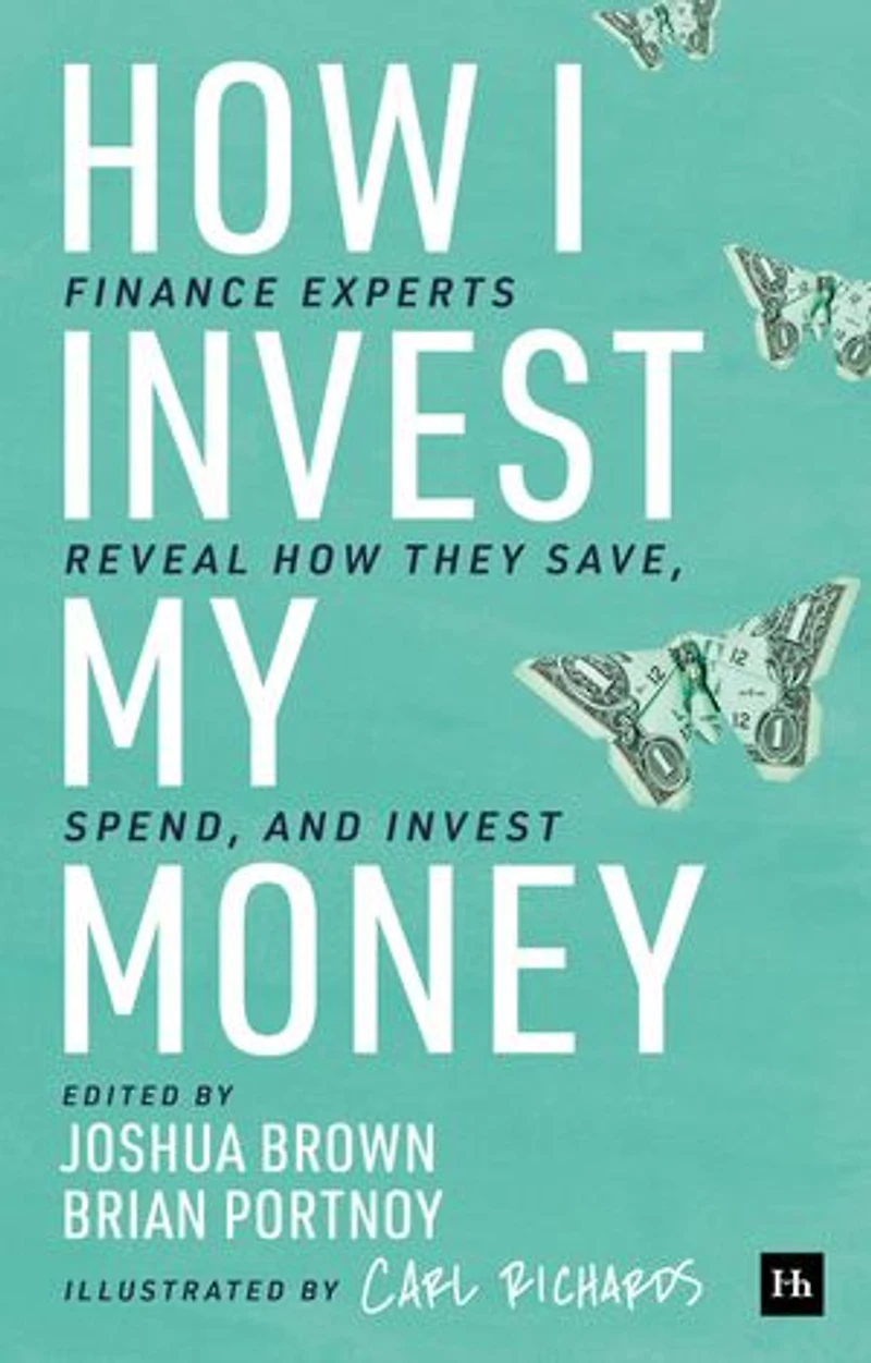 How I Invest My Money: Finance Experts Reveal They Save, Spend, And