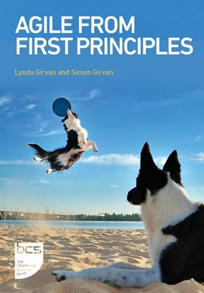 Agile Foundations: Principles, practices and frameworks
