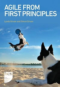 Agile Foundations: Principles, practices and frameworks