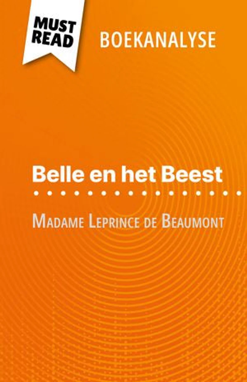 Belle en het Beest van Madame Leprince de Beaumont (Boekanalyse): Volledige analyse en gedetailleerde samenvatting van het werk