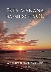 Esta mañana ha salido el sol