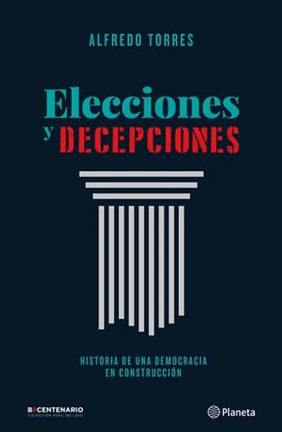 Elecciones y decepciones: Historia de una democracia en construcción