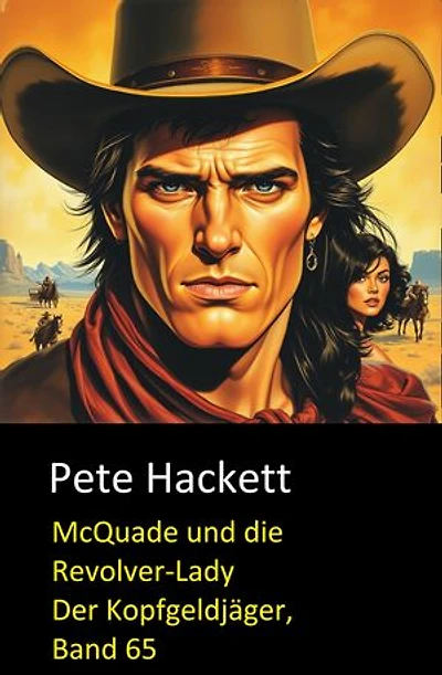 McQuade und die Revolver-Lady (Der Kopfgeldjäger, Band 65): Ein McQuade-Western