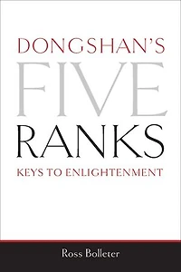 Dongshan's Five Ranks: Keys to Enlightenment