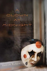 A Clown at Midnight: Poems
