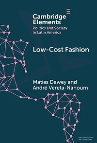 Low-Cost Fashion: The Political Economy of Garment Production and Distribution in Latin America